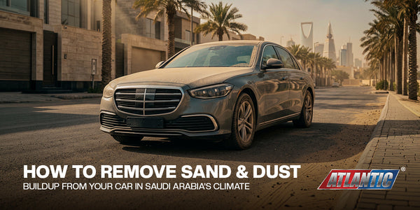 How to Remove Sand & Dust Buildup from Your Car in Saudi Arabia's Climate