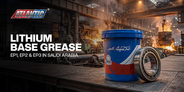 Lithium Base Grease EP1, EP2 & EP3 in Saudi Arabia