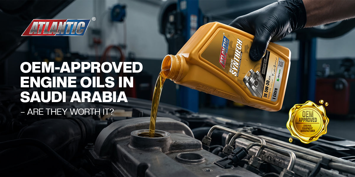 OEM-Approved Engine Oils in Saudi Arabia – Are They Worth It